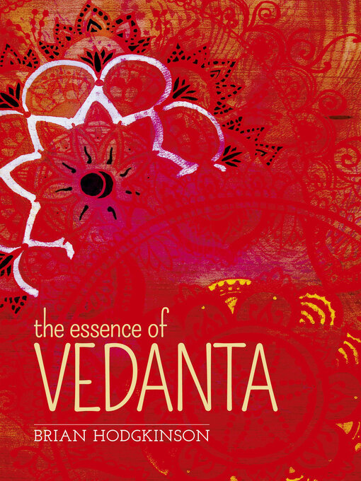 Title details for The Essence of Vedanta by Brian Hodgkinson - Available
